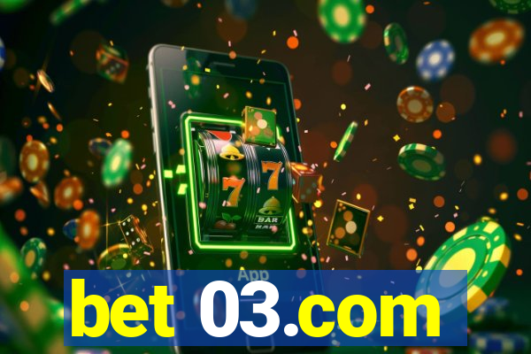 bet 03.com